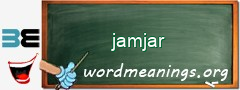 WordMeaning blackboard for jamjar